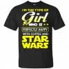 I'm The Type Of Girl Who Is Perfectly Happy With Coffee And Star Wars Shirt, Hoodie, Tank 1