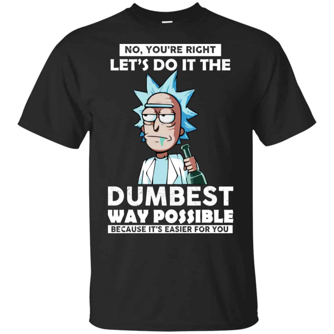 Ready rick and morty t shirt dumbest way possible cheap queenstown