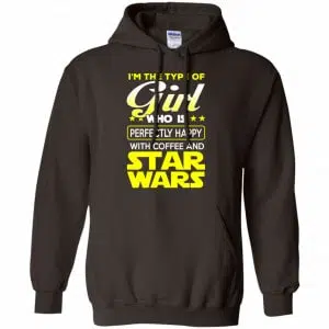 I'm The Type Of Girl Who Is Perfectly Happy With Coffee And Star Wars Shirt, Hoodie, Tank 20