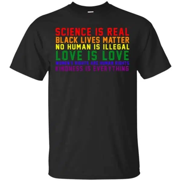 Science Is Real Black Lives Matter No Human Is Illegal - LGBT Shirt, Hoodie, Tank 3