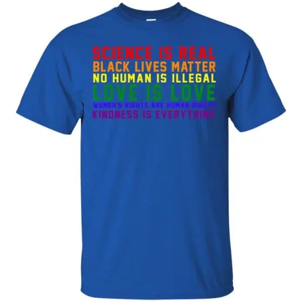 Science Is Real Black Lives Matter No Human Is Illegal - LGBT Shirt, Hoodie, Tank 5
