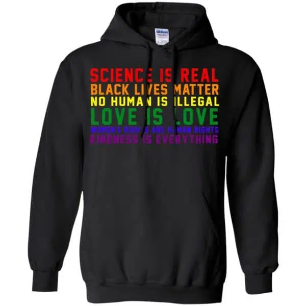 Science Is Real Black Lives Matter No Human Is Illegal - LGBT Shirt, Hoodie, Tank 7