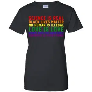 Science Is Real Black Lives Matter No Human Is Illegal - LGBT Shirt, Hoodie, Tank 22