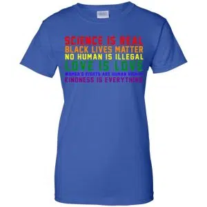 Science Is Real Black Lives Matter No Human Is Illegal - LGBT Shirt, Hoodie, Tank 25