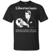 Libertarians Plotting To Take Over The World Clever T-Shirts, Hoodie, Tank 2