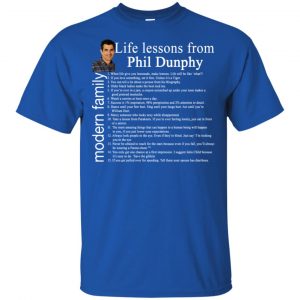 Modern Family: Life Lessons From Phil Dunphy Shirt, Hoodie, Tank 8 Modern Family: Life Lessons From Phil Dunphy Shirt, Hoodie, Tank 8