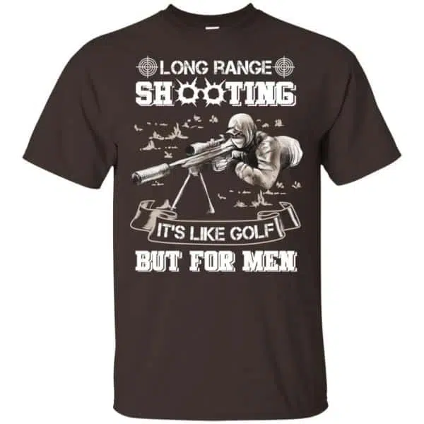 Long Range Shooting It's Like Golf But For Men Shirt, Hoodie, Tank 4