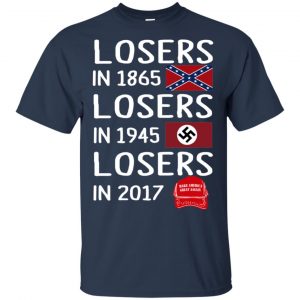 Losers In 1865 Losers In 1945 Losers In 2017 Shirt, Hoodie, Tank 17