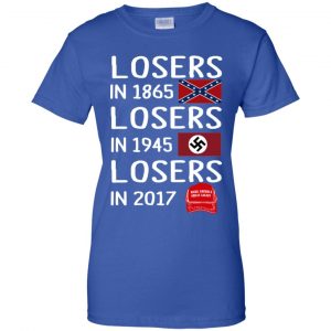 Losers In 1865 Losers In 1945 Losers In 2017 Shirt, Hoodie, Tank 25