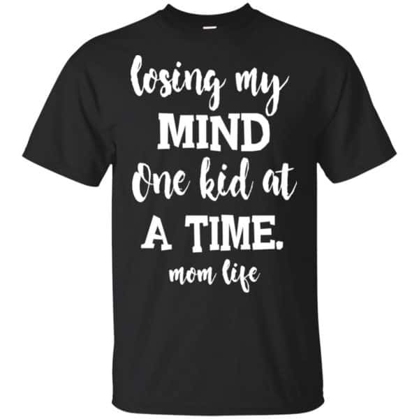 Losing My Mind One Kid At A Time Mom Life Shirt, Hoodie, Tank 3