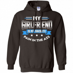 My Girlfriend Is My Favorite Pain In The Ass Shirt, Hoodie, Tank 20