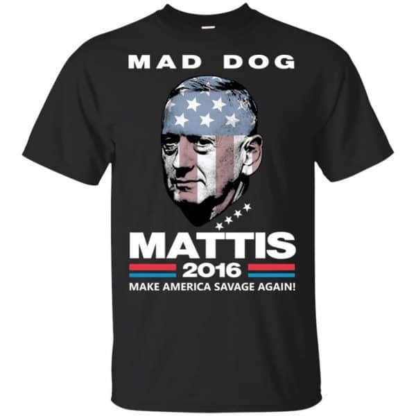 Mad Dog Mattis 2016 Shirt Make America Savage Again Shirt, Hoodie, Tank 3