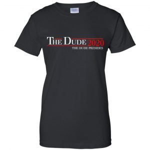 The Dude 2020 The Dude Presides T-Shirts, Hoodie, Tank 22 The Dude 2020 The Dude Presides T-Shirts, Hoodie, Tank 22