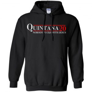 Quintana 2020 Nobody Fucks With Jesus T-Shirts, Hoodie, Tank 18