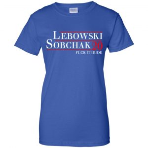 Lebowski Sobchak 2020 Fuck It Dude T-Shirts, Hoodie, Tank 25