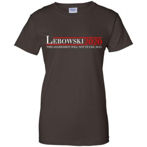 Lebowski 2020 This Aggression Will Not Stand, Man T-Shirts, Hoodie, Tank 23
