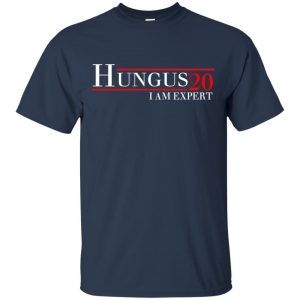 Hungus 2020 I Am Expert T-Shirts, Hoodie, Tank 17 Hungus 2020 I Am Expert T-Shirts, Hoodie, Tank 17
