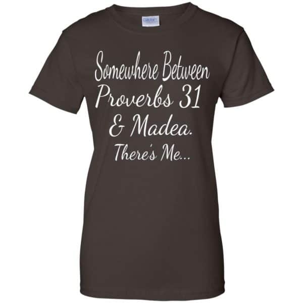 Somewhere Between Proverbs 31 & Madea There's Me Shirt, Hoodie, Tank 12