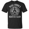 Make America Meditate Again Shirt, Hoodie, Tank 2