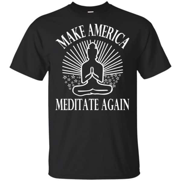 Make America Meditate Again Shirt, Hoodie, Tank 3