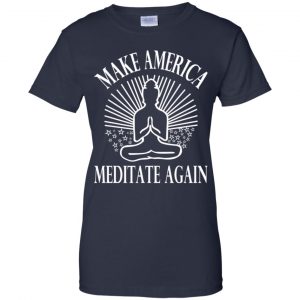 Make America Meditate Again Shirt, Hoodie, Tank 24 Make America Meditate Again Shirt, Hoodie, Tank 24