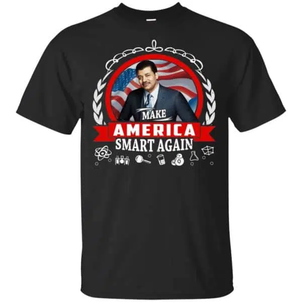 Make America Smart Again - Neil deGrasse Tyson Shirt, Hoodie, Tank 3