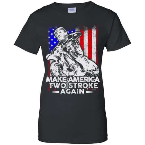 Make America Two Stroke Again Donald Trump Shirt, Hoodie, Tank Apparel 11