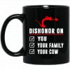 Dishonor On Your Family You Your Cow Mulan Mushu Mug 1