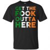 Get The Fook Outta Here - Conor McGregor Shirt, Hoodie, Tank 2 Get The Fook Outta Here - Conor McGregor Shirt, Hoodie, Tank 2