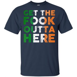 Get The Fook Outta Here - Conor McGregor Shirt, Hoodie, Tank 9 Get The Fook Outta Here - Conor McGregor Shirt, Hoodie, Tank 9