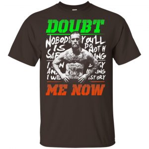 Conor McGregor – Doubt Me Now Shirt, Hoodie, Tank Apparel 2