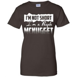 I'm Not Short I'm A People Mcnugget Shirt, Hoodie, Tank 23