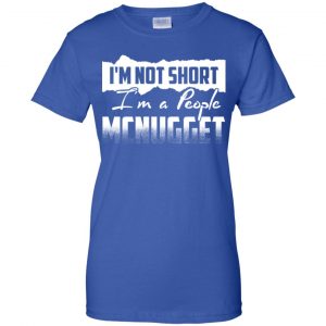 I'm Not Short I'm A People Mcnugget Shirt, Hoodie, Tank 25