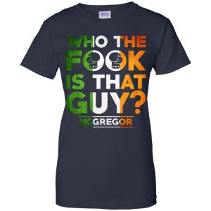 McGregor: Who The Fook Is That Guy Shirt, Hoodie, Tank 24 McGregor: Who The Fook Is That Guy Shirt, Hoodie, Tank 24