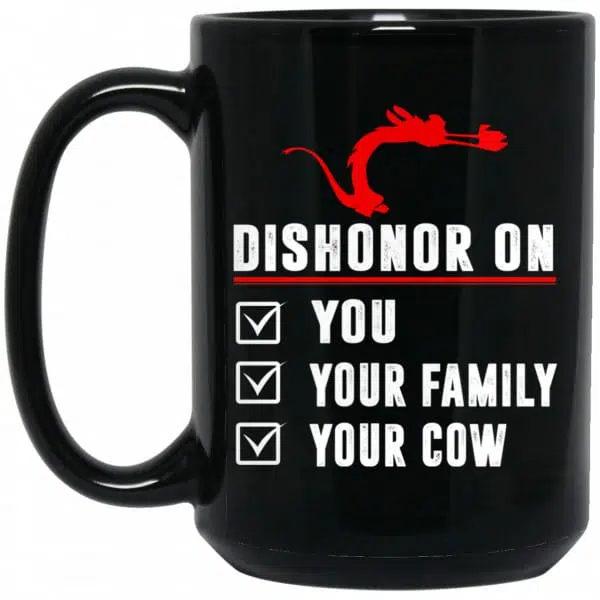 Dishonor On Your Family You Your Cow Mulan Mushu Mug 4