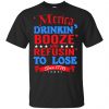 Merica: Drinkin' Booze And Refusin' To Lose Since 1776 Shirt, Hoodie, Tank 1