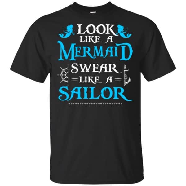 Look Like A Mermaid Swear Like A Sailor Shirt, Hoodie, Tank 3