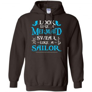 Look Like A Mermaid Swear Like A Sailor Shirt, Hoodie, Tank 20