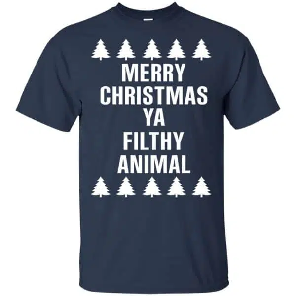 Merry Christmas Ya Filthy Animal T-Shirts, Hoodie, Sweater 6