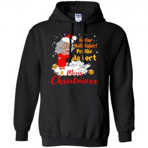 Hellur Hallelujer Praise Da Lort Merry Christmas Shirt, Hoodie, Tank 18