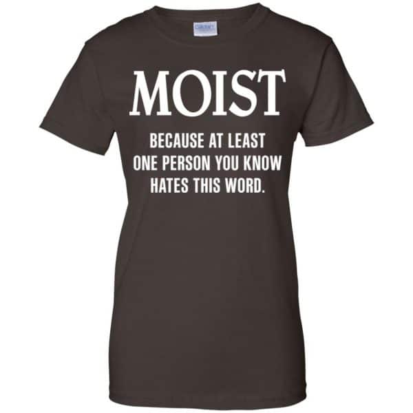 Moist Because At Least One Person You Know Hates This Word Shirt, Hoodie, Tank Apparel 12