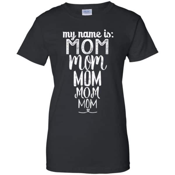 My Name Is Mom Mom Mom Mom Mom Shirt, Hoodie, Tank Apparel 11