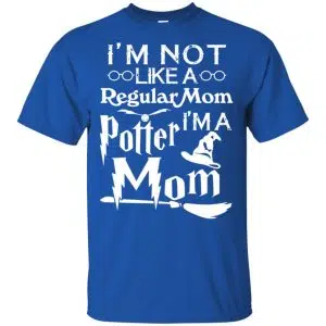 I'm Not Like A Regular Mom I'm A Potter Mom Shirt, Hoodie, Tank 16