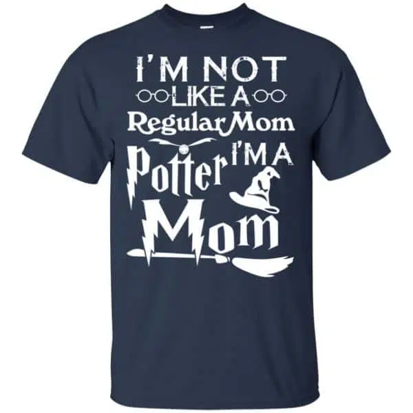 I'm Not Like A Regular Mom I'm A Potter Mom Shirt, Hoodie, Tank 6