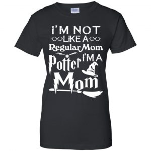 I'm Not Like A Regular Mom I'm A Potter Mom Shirt, Hoodie, Tank 22