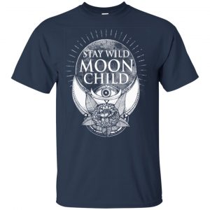 Stay Wild Moon Child Shirt, Hoodie, Tank 17