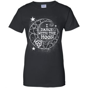 I Dance With The Moon Shirt, Hoodie, Tank 22 I Dance With The Moon Shirt, Hoodie, Tank 22