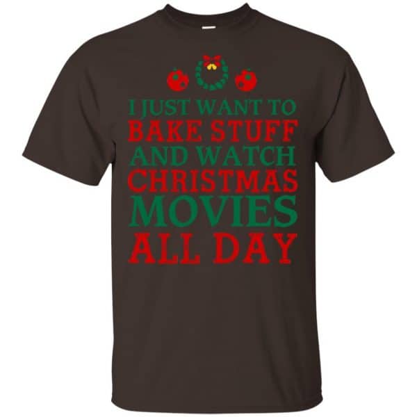 I Just Want To Bake Stuff And Watch Christmas Movies All Day Christmas Shirt, Hoodie, Tank Apparel 4