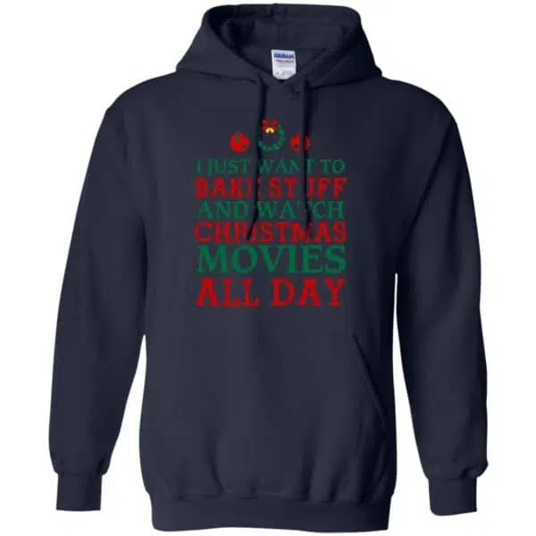 I Just Want To Bake Stuff And Watch Christmas Movies All Day Christmas Shirt, Hoodie, Tank 8