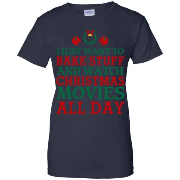 I Just Want To Bake Stuff And Watch Christmas Movies All Day Christmas Shirt, Hoodie, Tank Apparel 13
